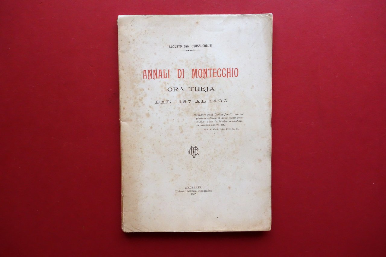 Annali di Montecchio ora Treja dal 1157 al 1400 A. …