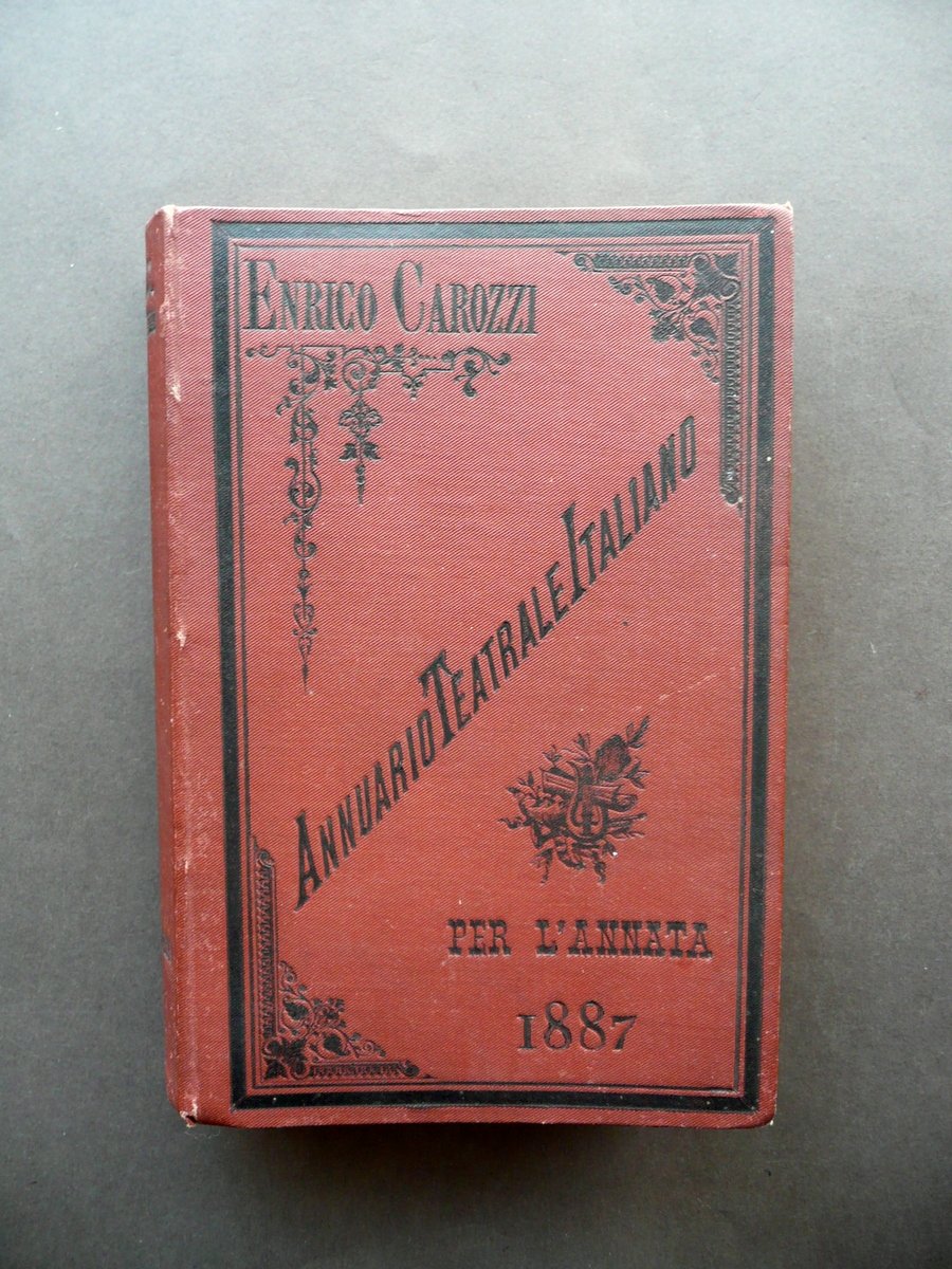 Annuario Teatrale Italiano Annata 1887 Enrico Carozzi Tip. Nazionale Milano … | Immagine principale