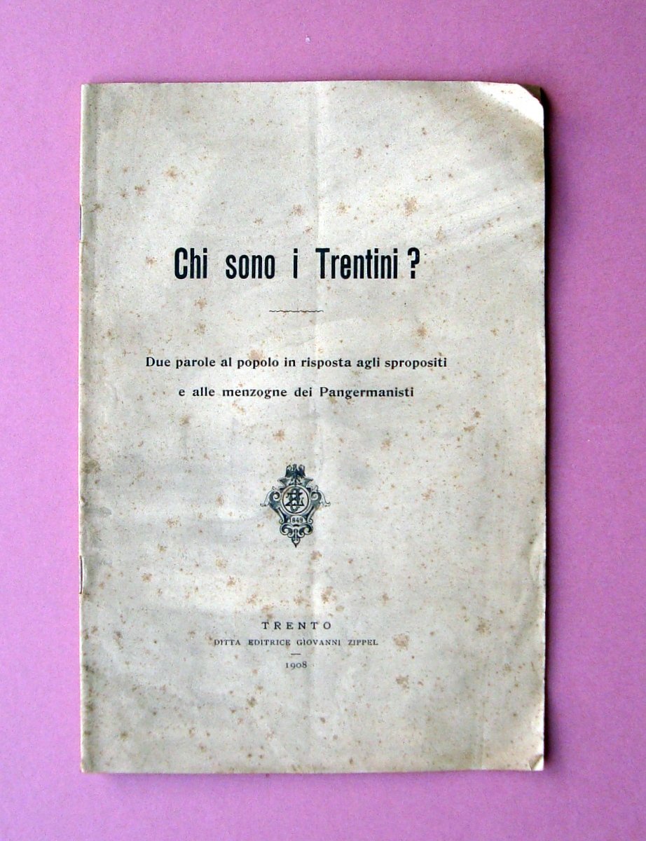 Anonimo Chi sono i Trentini 1908 Ed Zippel Trento RARO