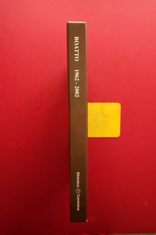 Antonio Boatto Opere 1962 2002 Biblioteca Cominiana Autografo Dedica Disegno