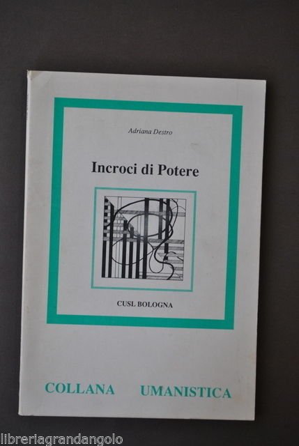 Antropologia Culturale Societ‡ Adriana Destro Incroci di Potere Bologna 1988 | Immagine principale