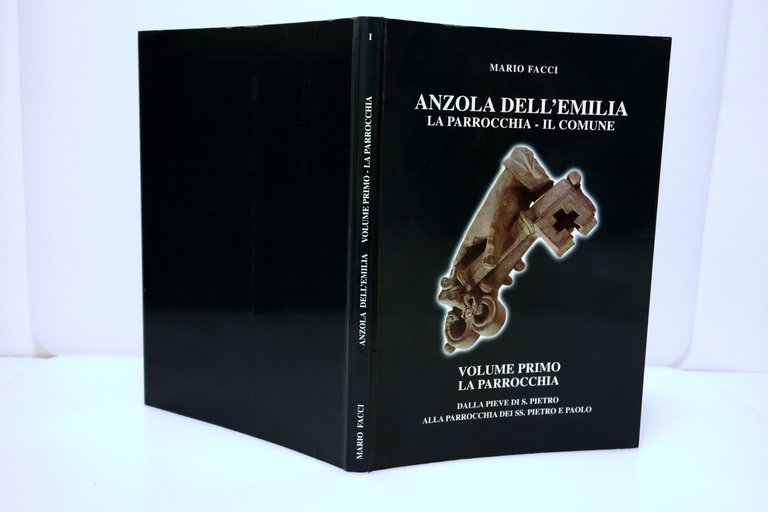 ANZOLA DELL'EMILIA LA PARROCCHIA-IL COMUNE VOL. PRIMO LA PARROCCHIA FACCI …