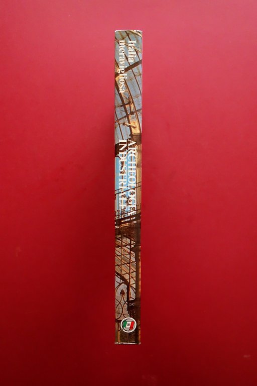 Archeologia Industriale fra XVIII e XX secolo TCI Touring Club …