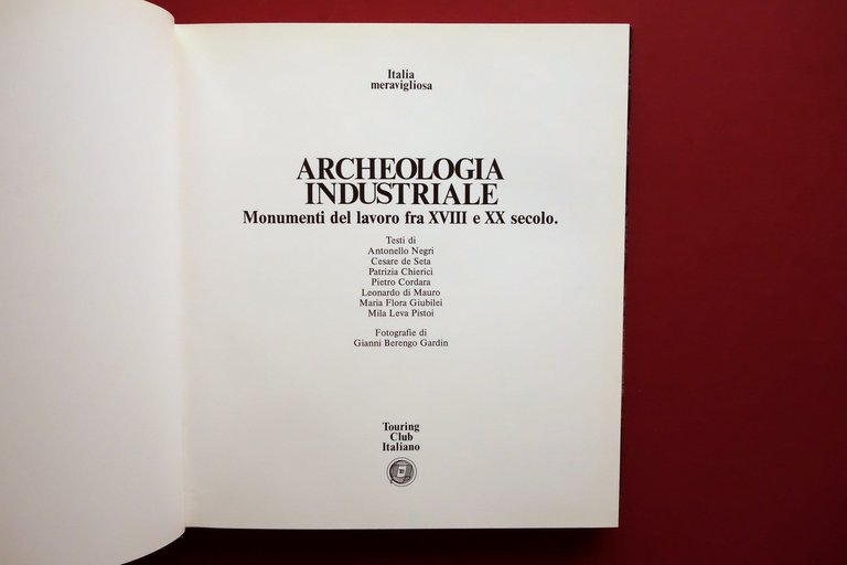 Archeologia Industriale fra XVIII e XX secolo TCI Touring Club …