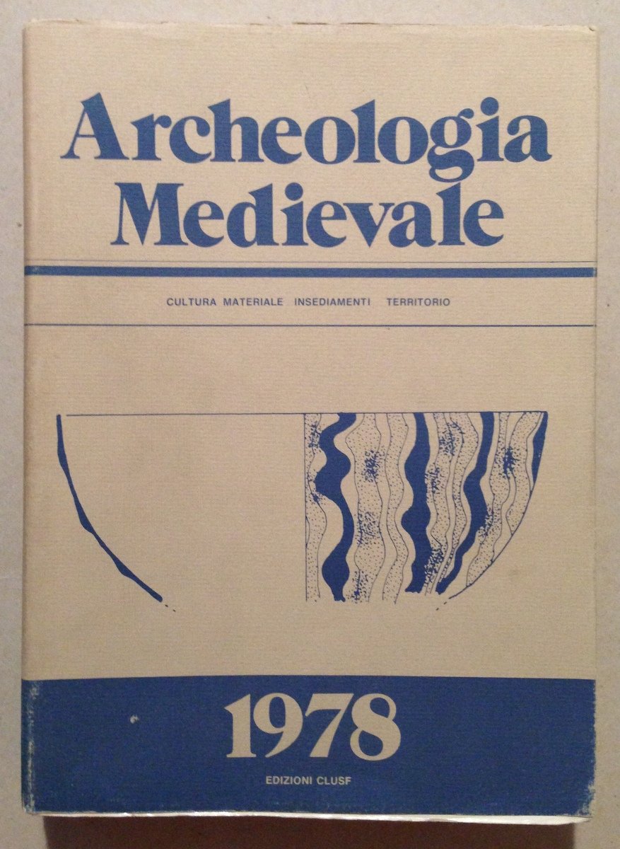 Archeologia Medievale Cultura Materiale Insediamenti All'Insegna Del Giglio 1978