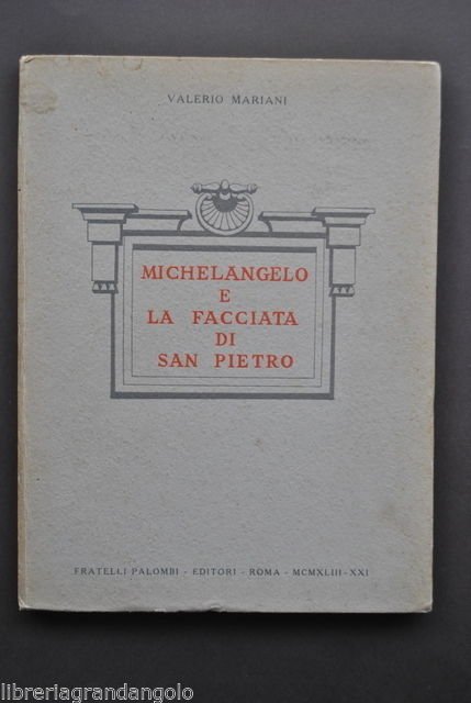 Architettura Michelangelo San Pietro Facciata Mariani Palombi Roma 1943