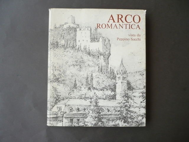 Arco Romantica Sacchi 1972 Trento Trentino Storia Locale Alpinisti Tridentini