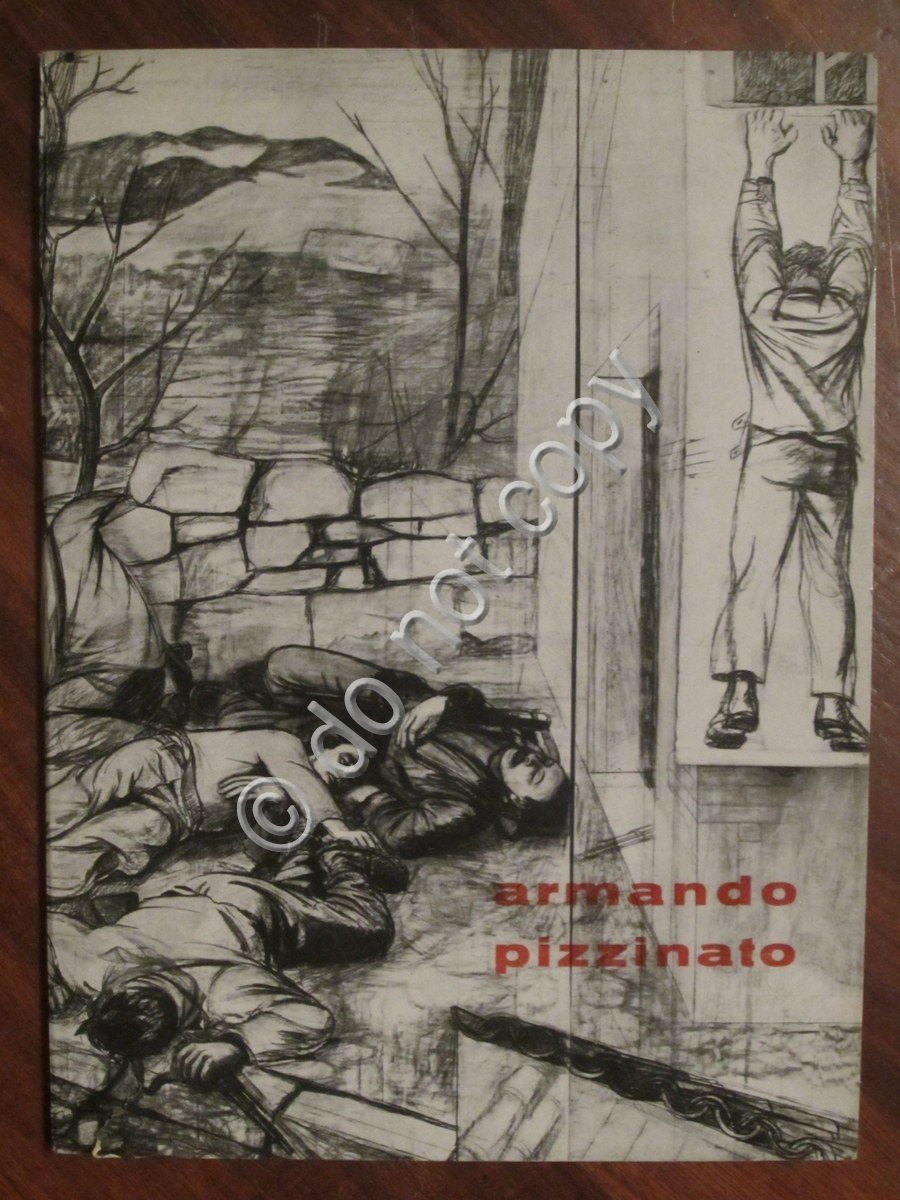 Armando Pizzinato 11-31 Agosto 1962 Catalogo Mostra Opera La Masa …