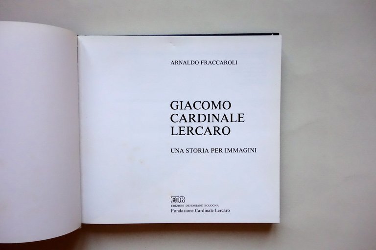 Arnaldo Fraccaroli Giacomo Cardinale Lercaro EDB Dehoniane Bologna 1990 | Immagine Gallery 2