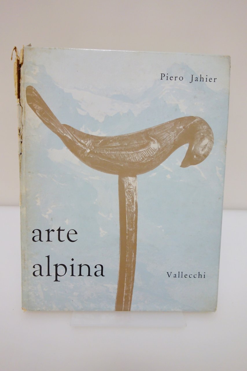 ARTE ALPINA PIERO JAHIER VALLECCHI 1961 OTTIMO CON FIRMA AUTOGRAFO …