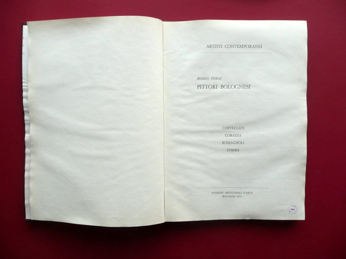 Arte Pittori Bolognesi Cervellati Corazza Romagnoli Tomba Forni Bologna 1973