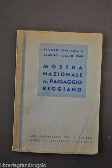 Arte Pittura Mostra nazionale Paesaggio reggiano Catalogo Reggio Emilia 1949