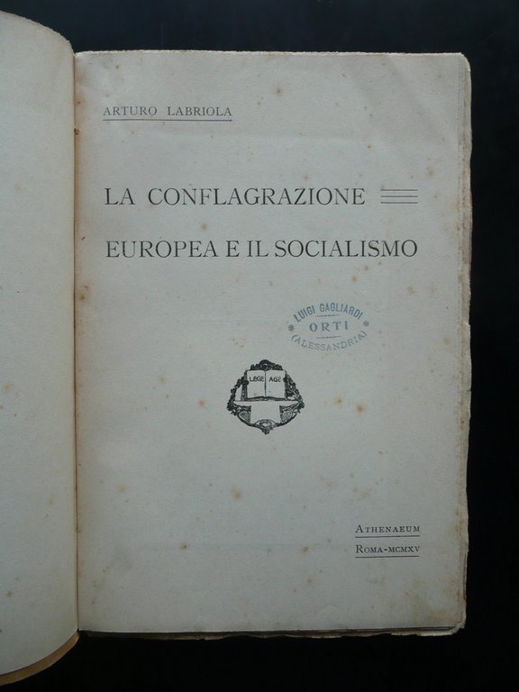 Arturo Labriola La Conflagrazione Europea e il Socialismo Athenaeum Roma …