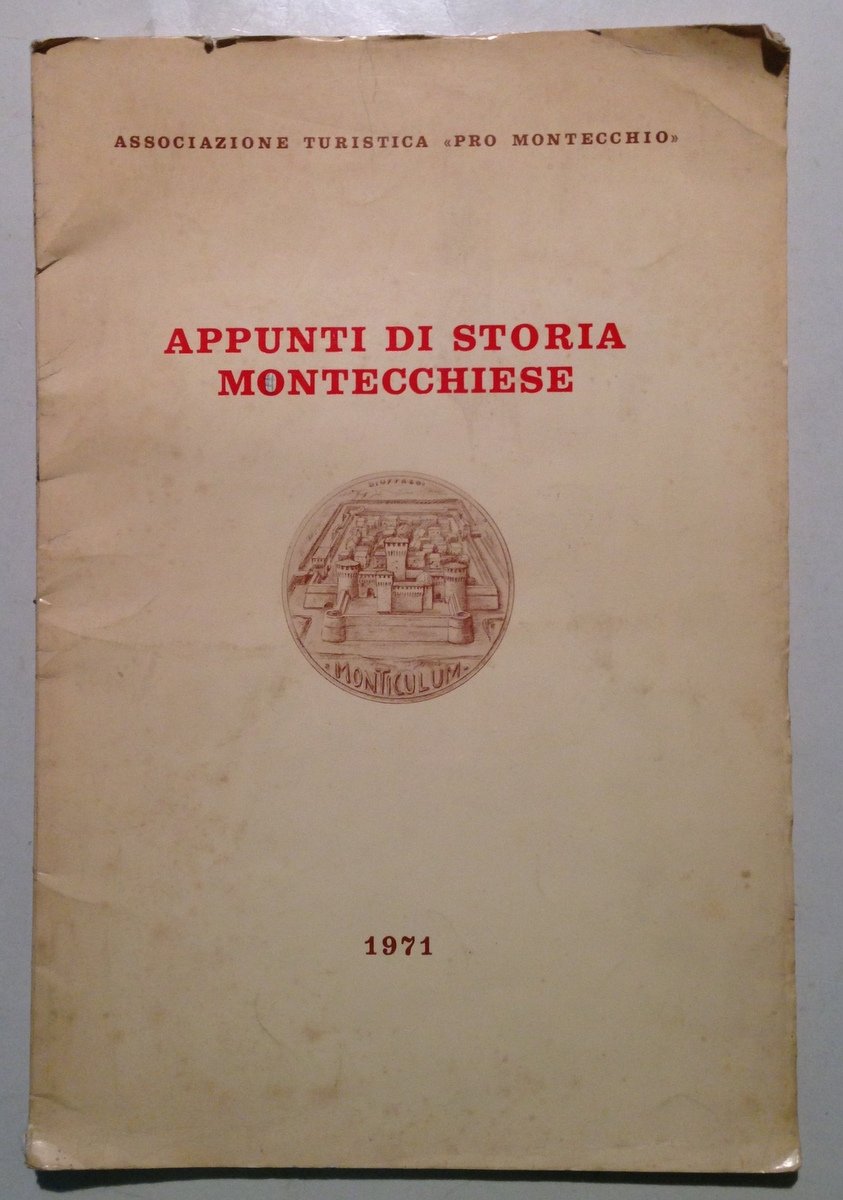 Associazione Turistica Pro Montecchio Appunti di Storia Montecchiese 1971