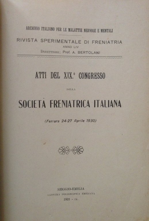 ATTI DEL XIX CONGRESSO SOCIETA' FRENIATRICA ITALIANA IN RIVISTA SPERIMENTALE