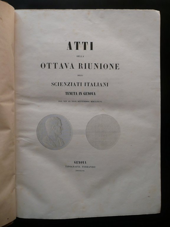 Atti della Ottava Riunione degli Scienziati Italiani Tip. Ferrando Genova …