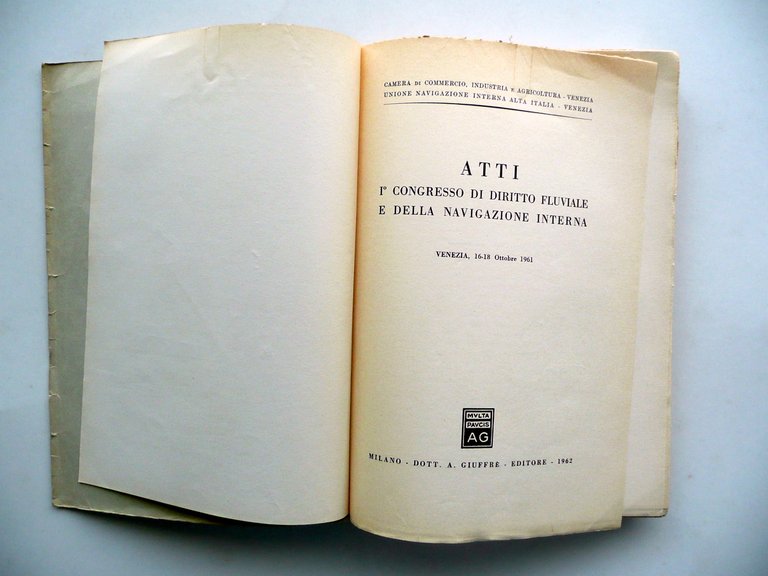 Atti I∞ Congresso di Diritto Fluviale e Navigazione Interna Venezia …