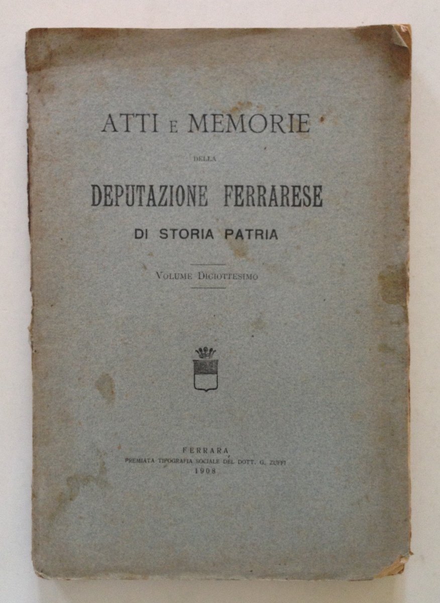 Atti Memorie Deputazione Ferrarese Storia Patria Giraldi Tebaldeo Ferrara 1908 | Immagine principale