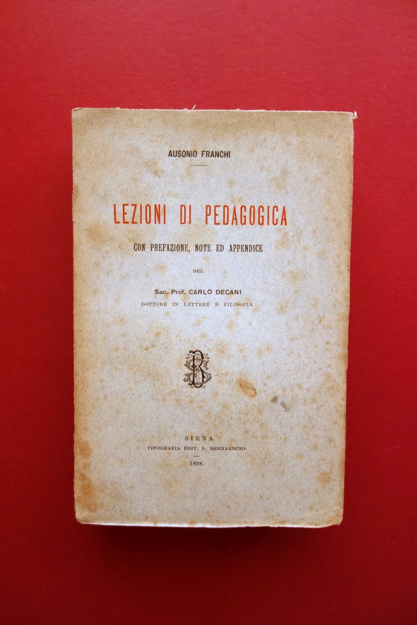 Ausonio Franchi Lezioni di Pedagogica Tip. San Bernardino Siena 1898 … | Immagine principale