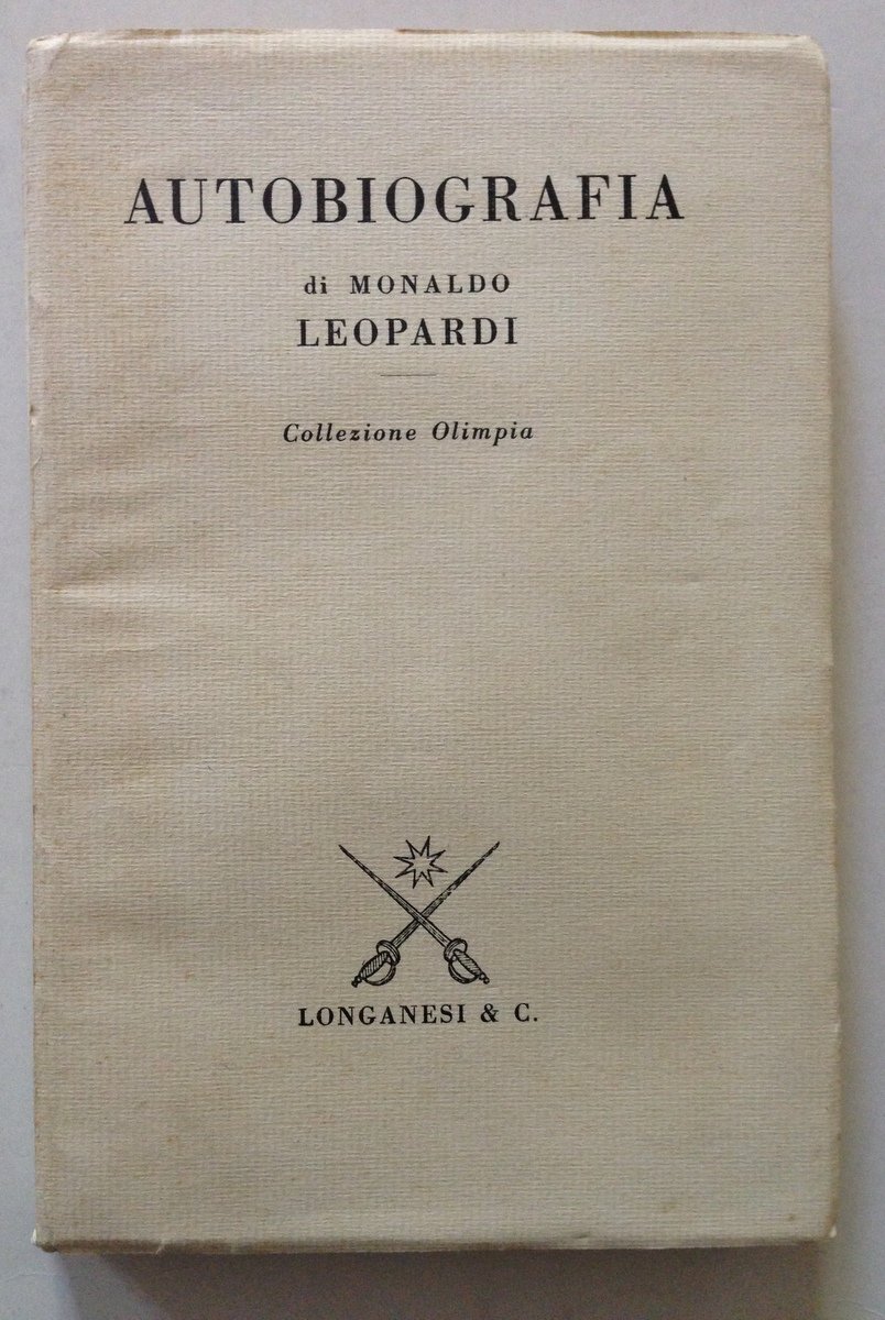 Autobiografia di Monaldo Leopardi Collezione Olimpia Longanesi Editore 1971