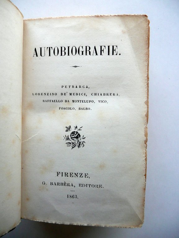 Autobiografie Petrarca L. De Medici Chiabrera Vico Foscolo Balbo Barbera …