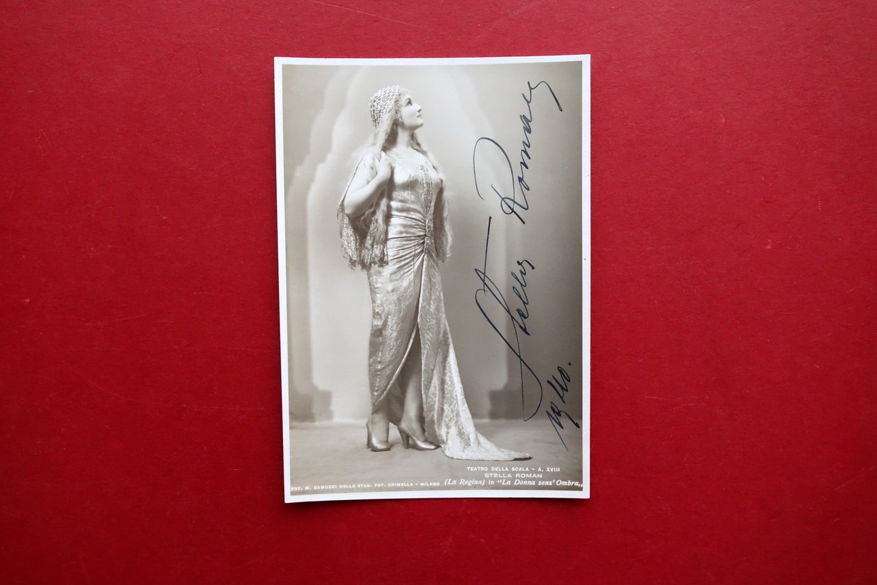 Autografo Stella Romani Fotografia Camuzzi Teatro alla Scala Donna senz'Ombra