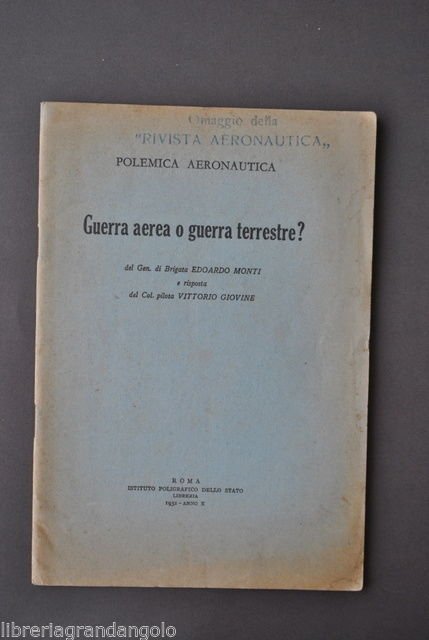 Aviazione Aeronautica Aerei Polemica Guerra Aerea Terrestre Monti Giovane 1932