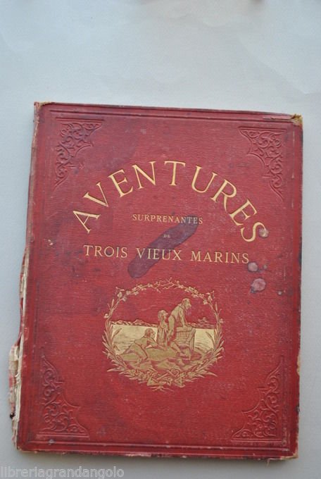 Avventures Trois Vieux Marins Illustrati Incisioni Viaggi Avventura Ottocento