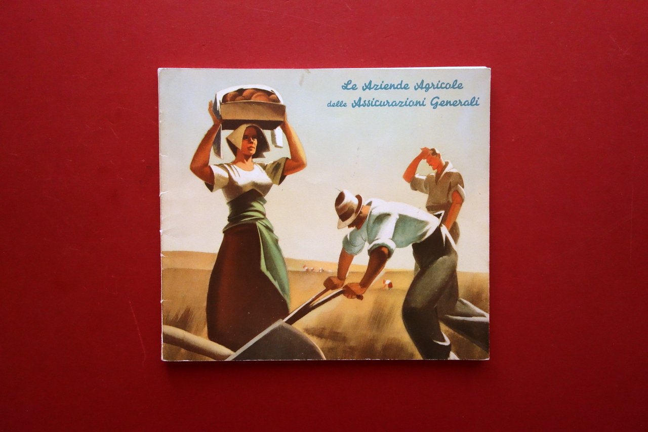 Aziende Agricole delle Assicurazioni Generali di Trieste e Venezia Anni …