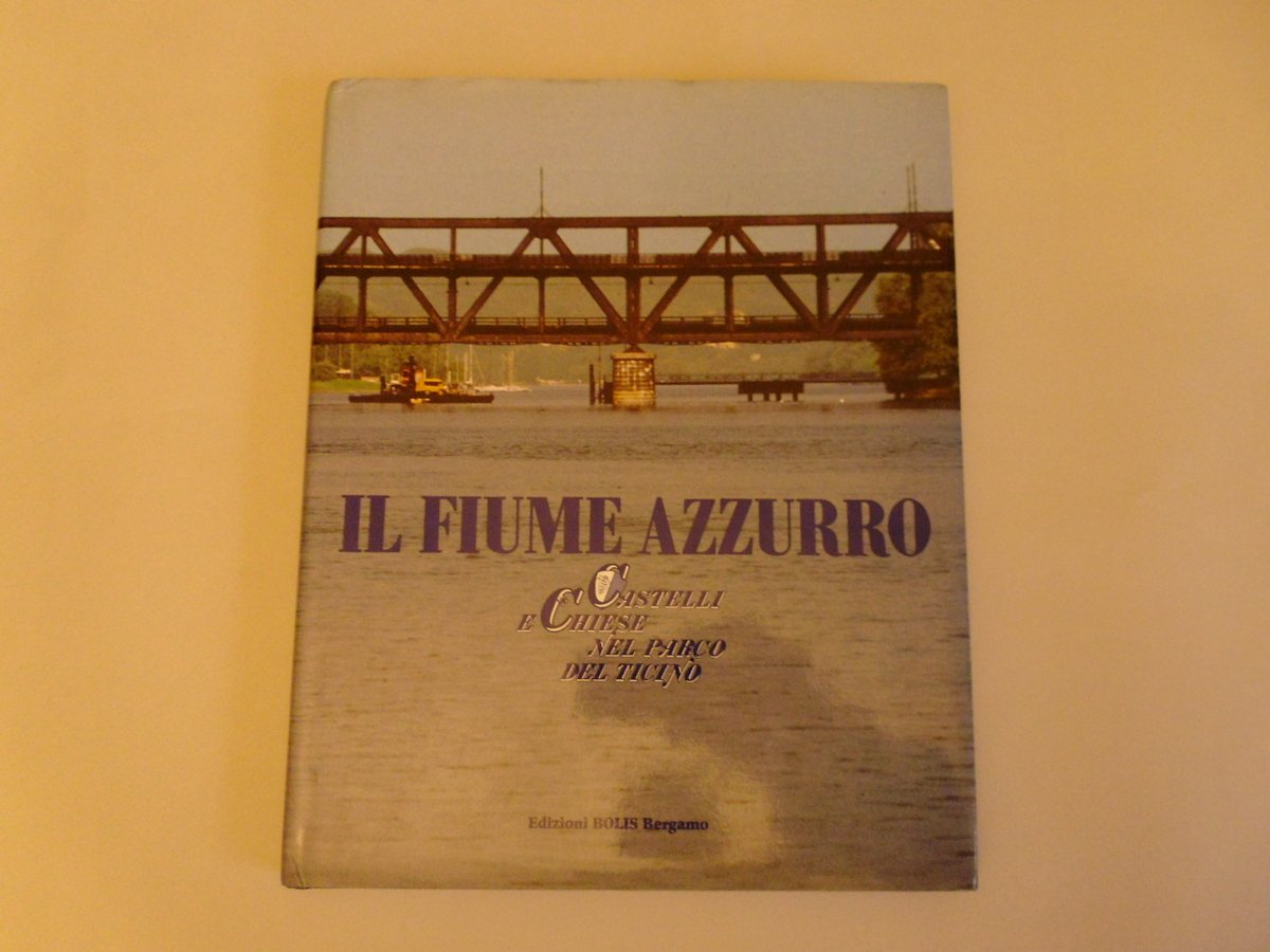 Barbieri Francesco Rebora Gianguglielmo Il Fiume Azzurro Edizioni Bolis 1985