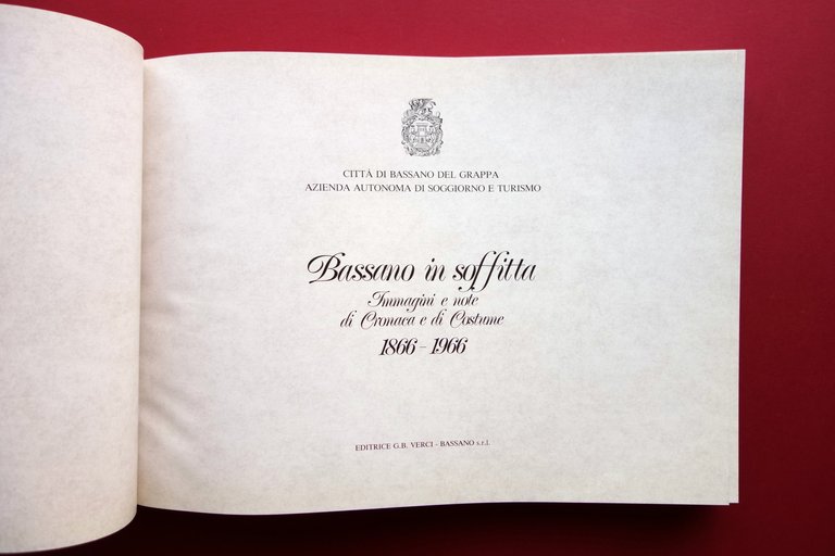Bassano in Soffitta Immagini Note di Cronaca e Costume 1866-1966 …