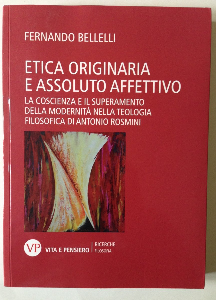 Bellelli Etica Originaria e Assoluto Affettivo Vita e Pensiero Milano …