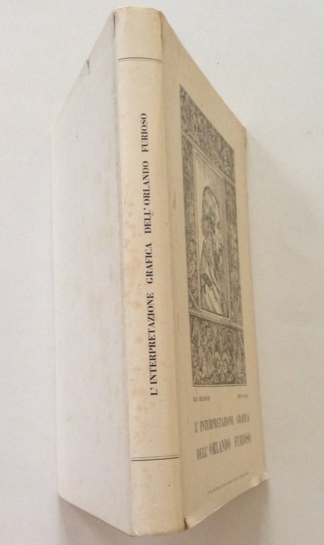 BELLOCCHI FAVA L'INTERPRETAZIONE GRAFICA DELL'ORLANDO FURIOSO REGGIO EMILIA 1961