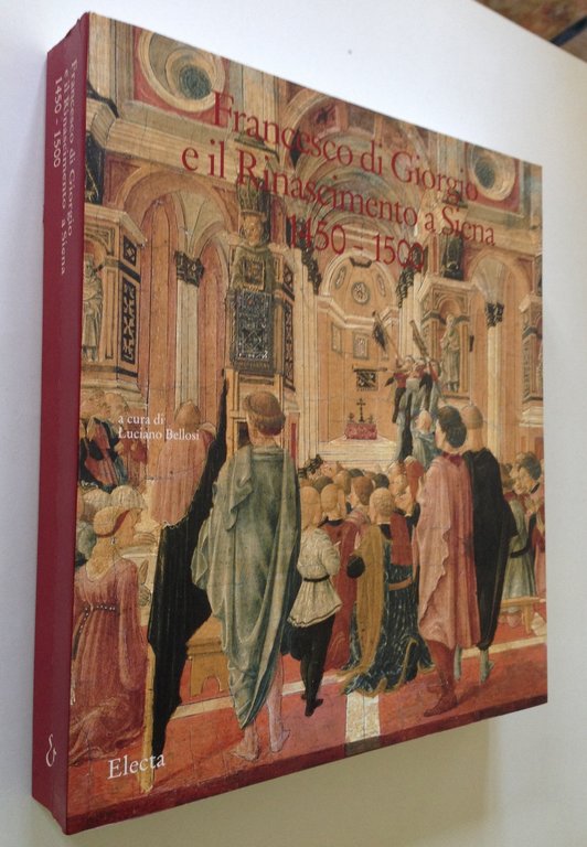 BELLOSI FIORE TAFURI FRANCESCO DI GIORGIO ARCHITETTO IL RINASCIMENTO A … | Immagine Gallery 2