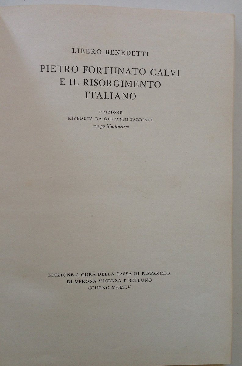 BENEDETTI LIBERO PIETRO FORTUNATO CALVI E IL RISORGIMENTO ITALIANO VERONA …