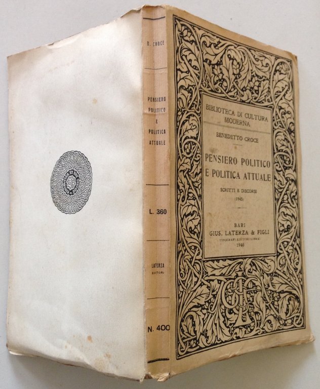 Benedetto Croce Pensiero Politico Politica Attuale Scritti Discorsi Laterza 1946