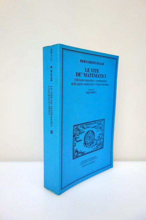 Bernardino Baldi Le Vite dei Matematici a cura di E. …
