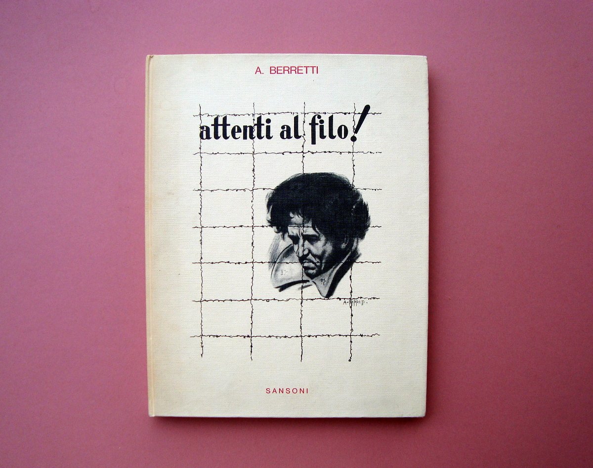Berretti Alessandro attenti al filo! Ed. Sansoni 1974 Seconda Edizione