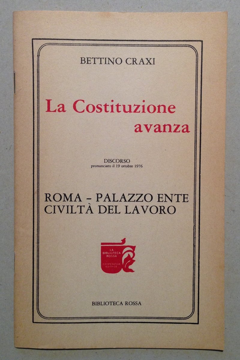 Bettino Craxi La Costituzione Avanza Discorso Roma Palazzo Ente Civilt‡ …