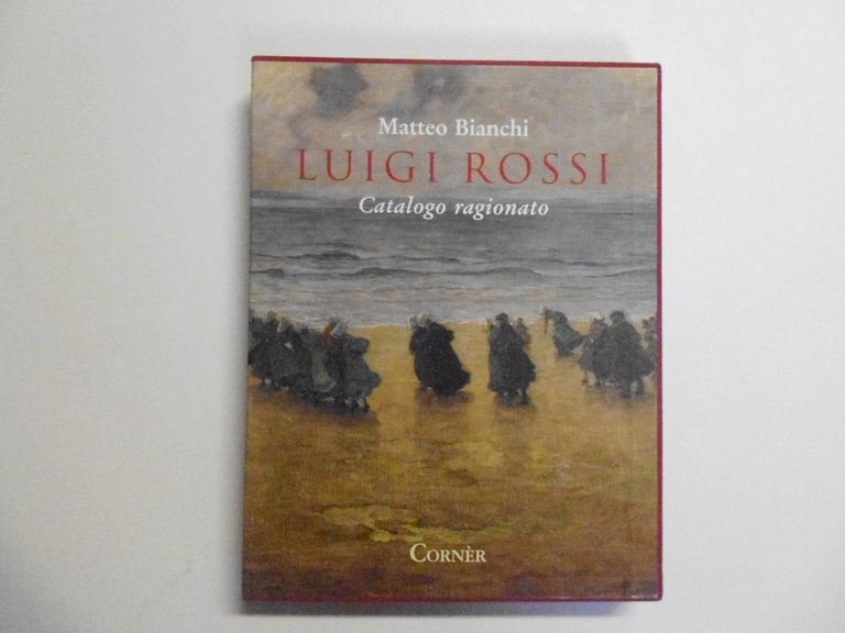 Bianchi Matteo Luigi Rossi Catalogo Ragionato Federico Motta Editore 1999