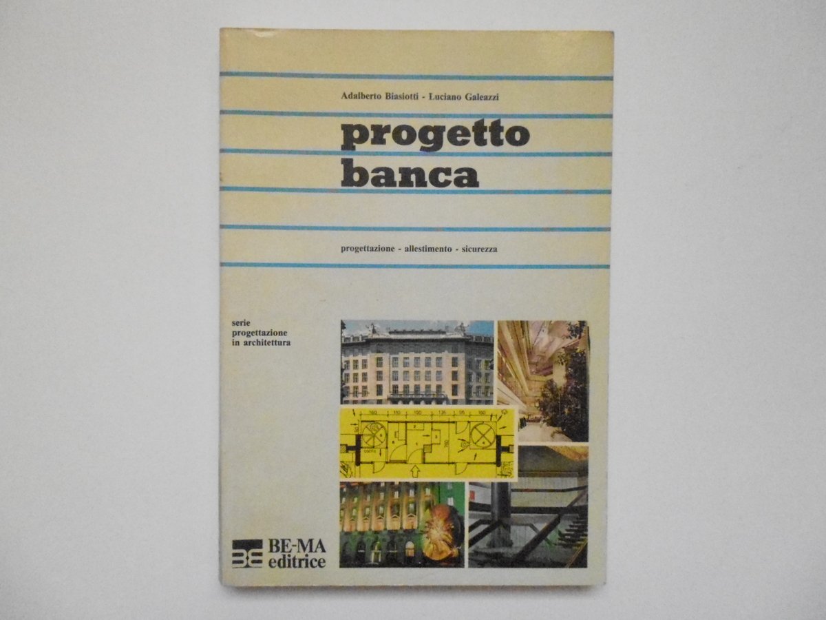 Biasiotti Adalberto Galeazzi Luciano Progetto Banca Be-Ma Editrice 1986