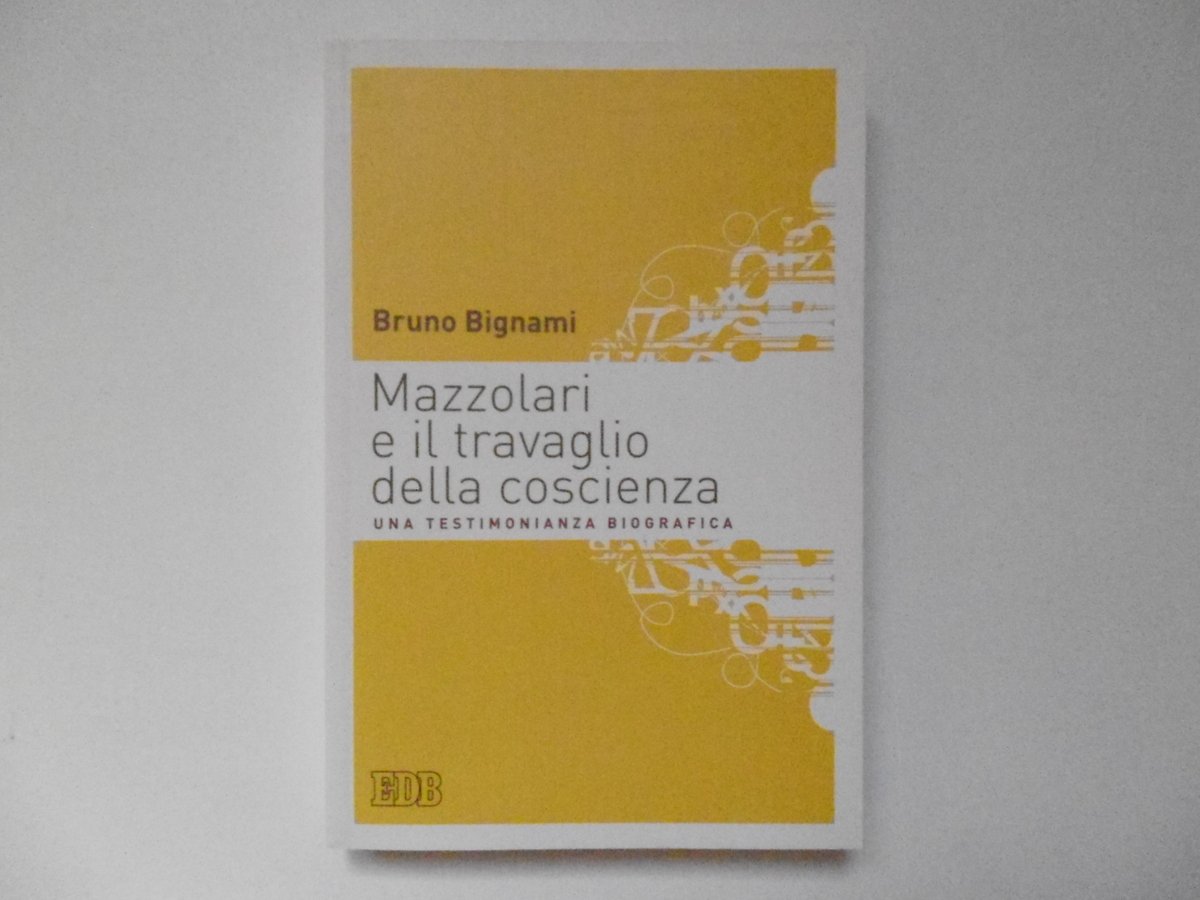 Bignami Mazzolari Il Travaglio della Coscienza Centro Editoriale Dehoniano 2007