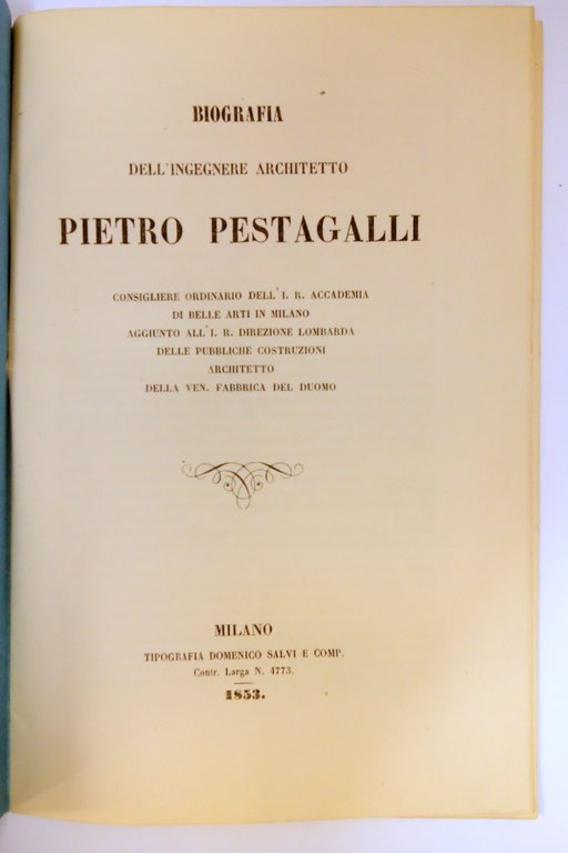 BIOGRAFIA DELL'INGEGNERE ARCHITETTO PIETRO PESTAGALLI MILANO 1776-1853 SALVI