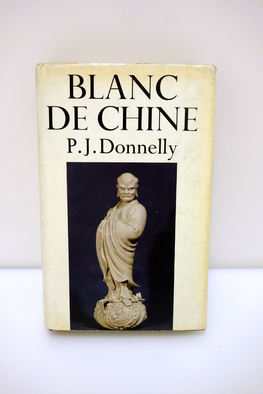 Blanc de Chine Porcelain of Tehua in Fukien Donnelly Faber …