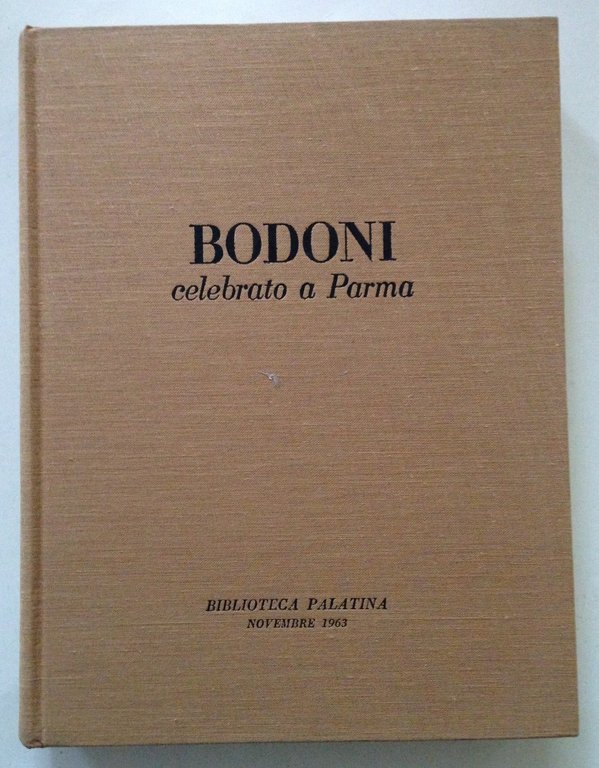 Bodoni Celebrato a Parma Biblioteca Palatina La Nazionale Tipografia Ed. … | Immagine Gallery 1
