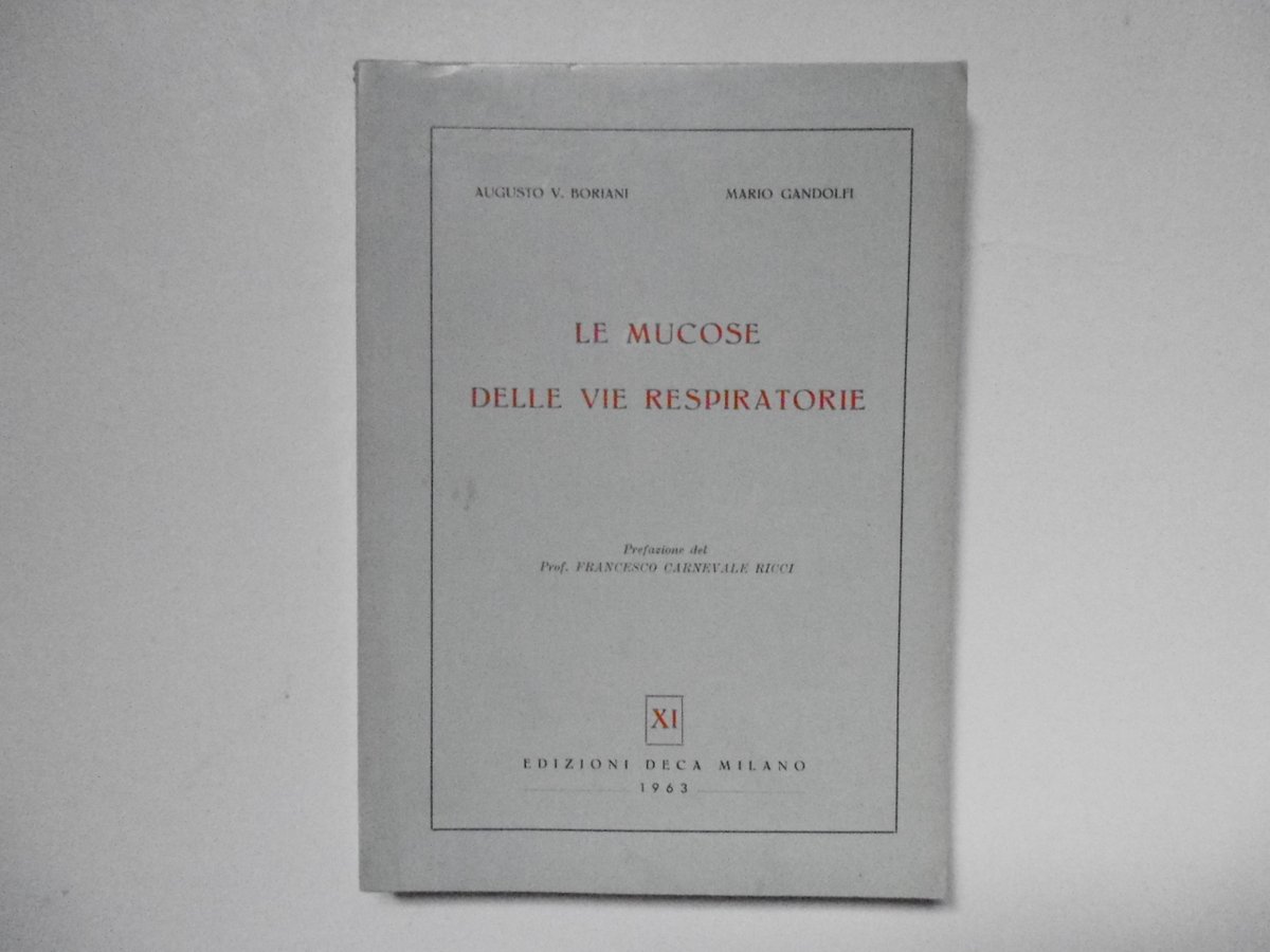 Boriani Augusto Gandolfi Mario Le Mucose delle Vie Respiratorie Deca …