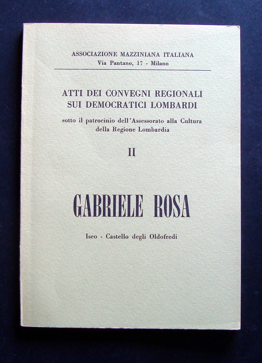 BROSSURA GABRIELE ROSA LA GOLIARDICA 1976 ASSOCIAZIONE MAZZINIANA RISORGIMENTO