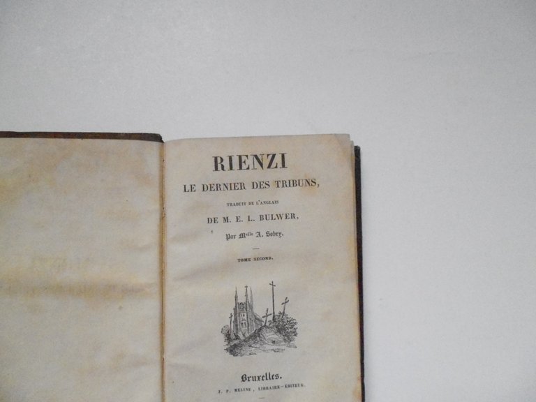 Bulwer Rienzi Le Dernier des Tribuns J. P. Meline 1836 …