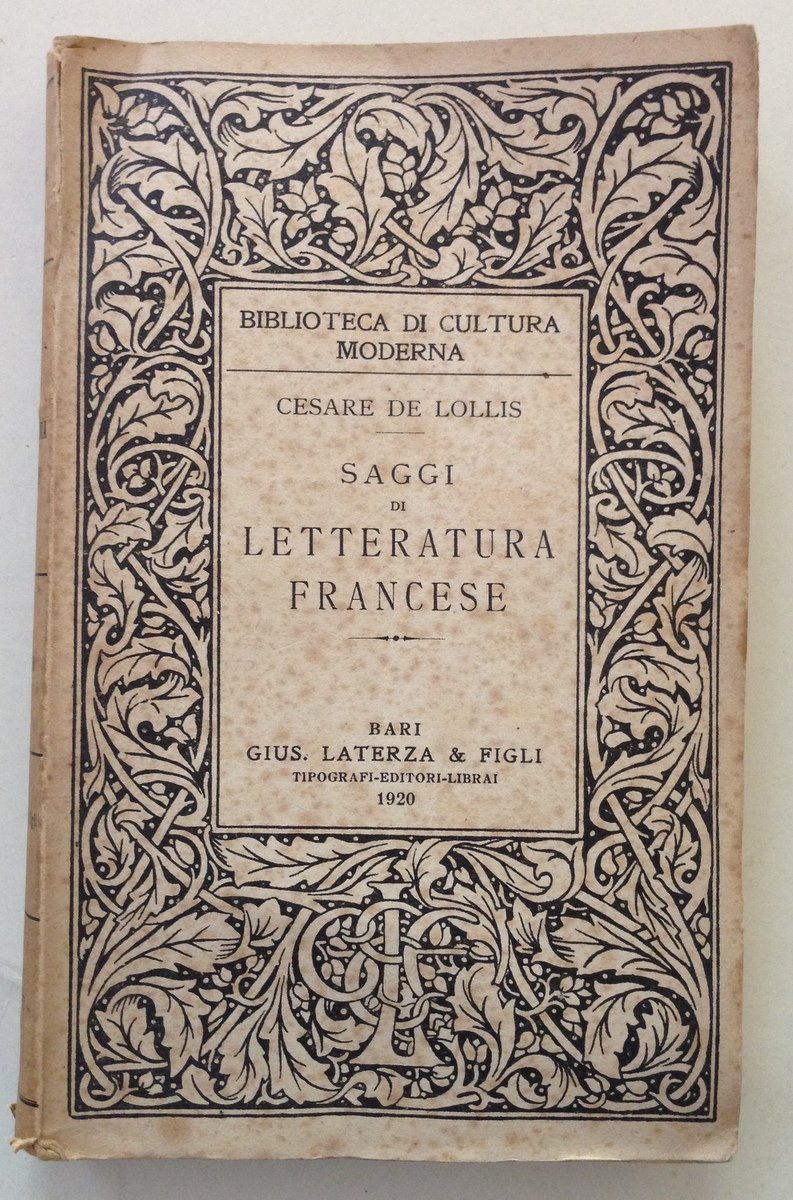 C. De Lollis Saggi di Letteratura Francese Laterza Ed. Bari …
