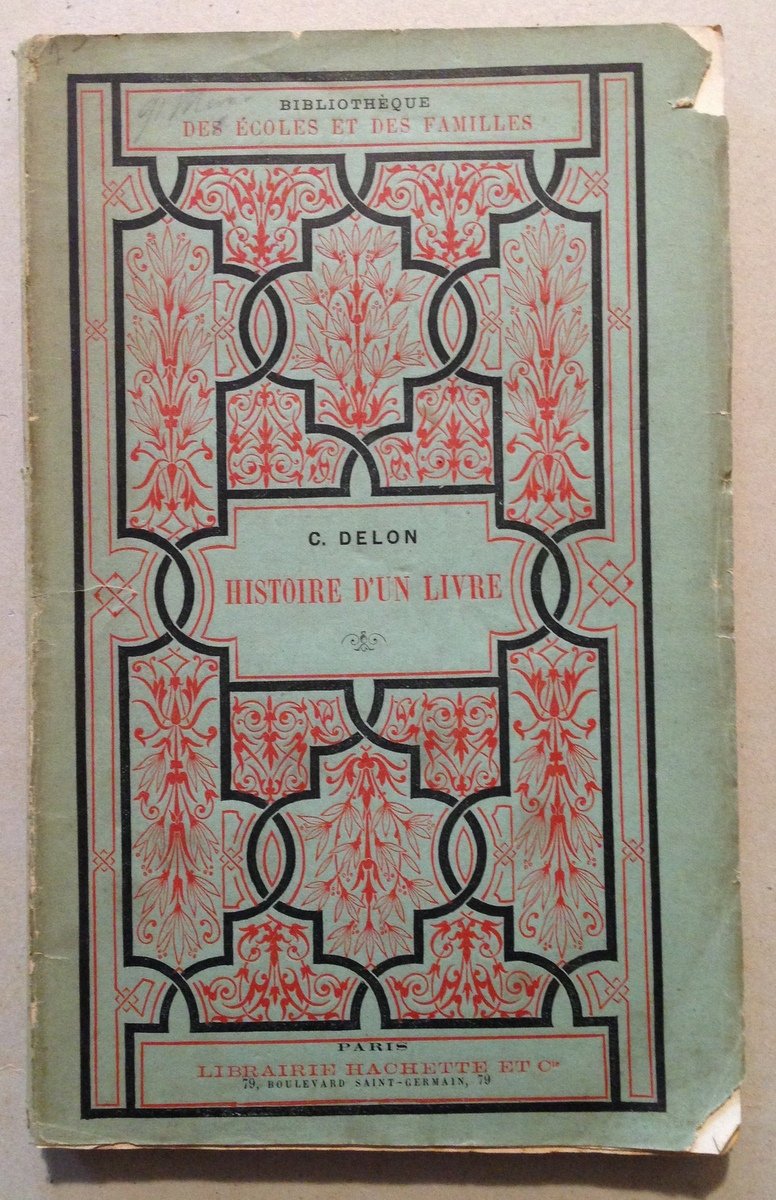 C. Delon Histoire D'Un Livre Librairie Hachette 1879